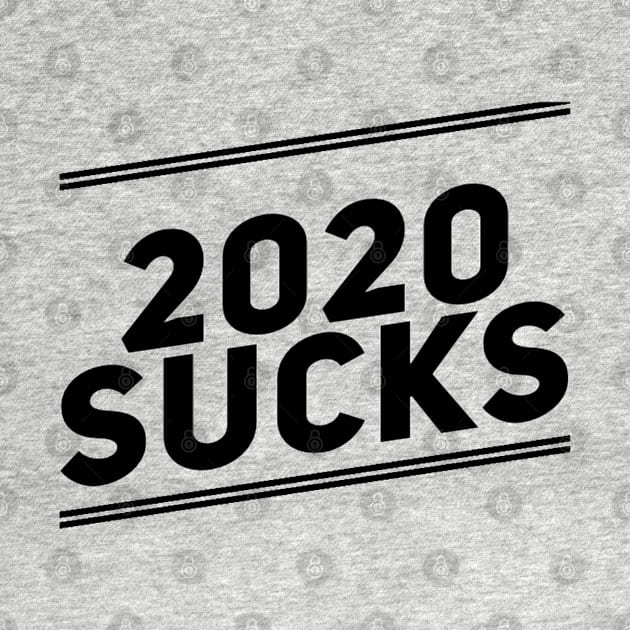 2020 Sucks by That Cheeky Tee